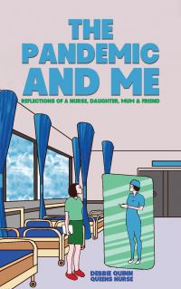 Book Cover for The Pandemic and Me by Debbie Quinn