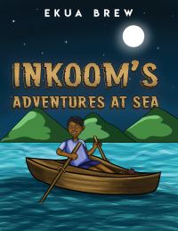 Book Cover for Inkoom's Adventures at Sea by Ekua Brew
