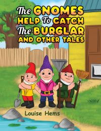 Book Cover for The Gnomes Help to Catch the Burglar and Other Tales by Louise Hems