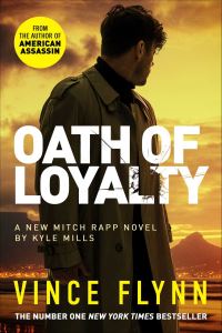 Book Cover for Oath of Loyalty by Kyle Mills, Vince Flynn