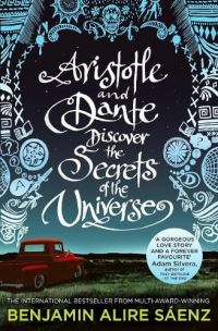 Book Cover for Aristotle and Dante Discover the Secrets of the Universe by Benjamin Alire Sáenz