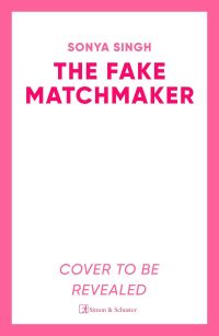 Book Cover for The Fake Matchmaker by Sonya Singh