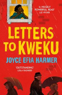 Book Cover for Letters to Kweku by Joyce Efia Harmer