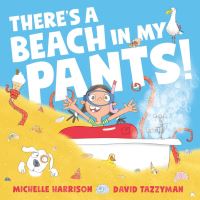 Book Cover for There's a Beach in My Pants! by Michelle Harrison