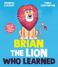 Book Cover for Brian the Lion Who Learned by Frances Stickley