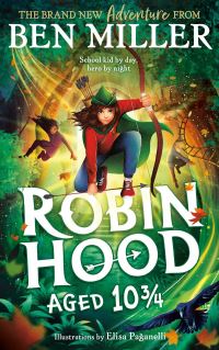 Book Cover for Robin Hood Aged 10 3/4 by Ben Miller