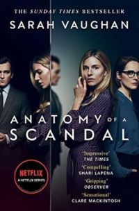 Book Cover for Anatomy of a Scandal by Sarah Vaughan