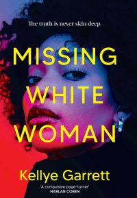 Book Cover for Missing White Woman by Kellye Garrett