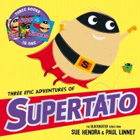 Book Cover for Three Epic Adventures of Supertato by Sue Hendra, Paul Linnet, Sue Hendra