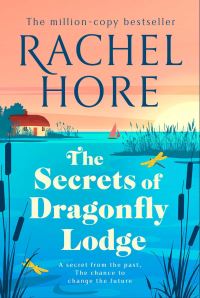Book Cover for The Secrets of Dragonfly Lodge by Rachel Hore
