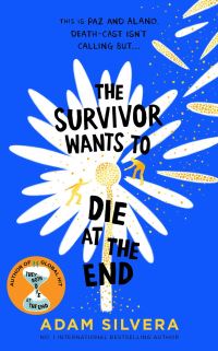 Book Cover for The Survivor Wants to Die at the End by Adam Silvera