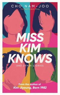 Book Cover for Miss Kim Knows and Other Stories by Namju Cho