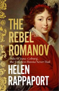 Book Cover for The Rebel Romanov by Helen Rappaport