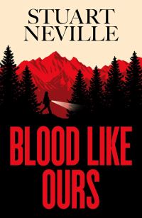 Book Cover for Blood Like Ours by Stuart Neville