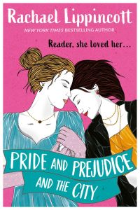 Book Cover for Pride and Prejudice and the City by Rachael Lippincott
