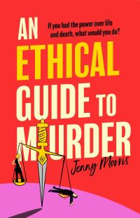 Book Cover for An Ethical Guide To Murder by Jenny Morris