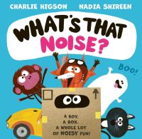 Book Cover for What's That Noise? by Charlie Higson