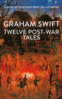 Book Cover for Twelve Post-War Tales by Graham Swift