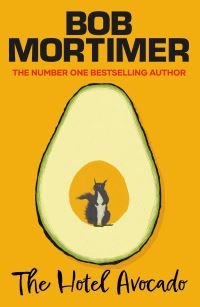 Book Cover for The Hotel Avocado by Bob Mortimer