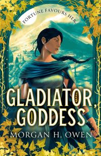 Book Cover for Gladiator, Goddess by Morgan H Owen