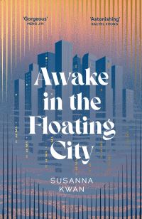 Book Cover for Awake in the Floating City by Susanna Kwan