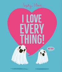 Book Cover for I Love Everything by Sophy Henn