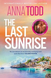 Book Cover for The Last Sunrise by Anna Todd