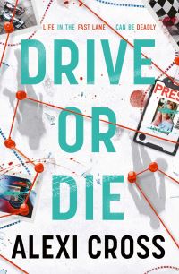 Book Cover for Drive or Die by Alexi Cross