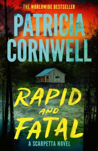Book Cover for Rapid and Fatal Volume 30 by Patricia Daniels Cornwell
