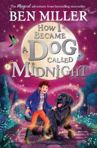 Book Cover for How I Became a Dog Called Midnight by Ben Miller