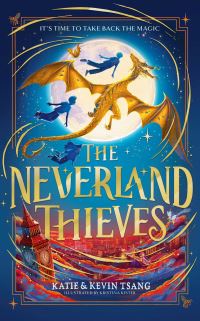 Book Cover for The Neverland Thieves by Katie Tsang, Kevin Tsang