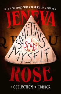 Book Cover for Sometimes I Scare Myself by Jeneva Rose