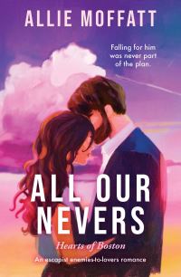 Book Cover for All Our Nevers by Allie Moffatt