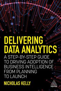 Book Cover for Delivering Data Analytics by Nicholas Kelly