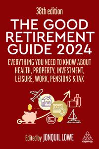Book Cover for The Good Retirement Guide 2024 by Jonquil Lowe