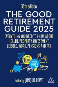 Book Cover for The Good Retirement Guide 2025 by Jonquil Lowe