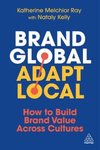 Book Cover for Brand Global, Adapt Local by Katherine Melchior Ray, Nataly Kelly