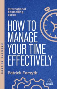 Book Cover for How to Manage Your Time Management Effectively by Patrick Forsyth