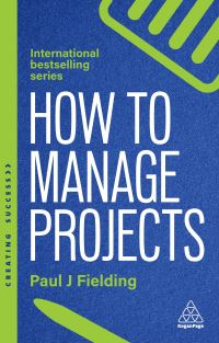 Book Cover for How to Manage Projects by Paul J Fielding