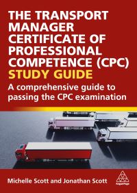 Book Cover for The Transport Manager Certificate of Professional Competence (CPC) Study Guide by Michelle Scott, Jonathan Scott