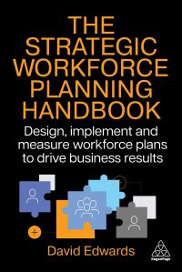 Book Cover for The Strategic Workforce Planning Handbook by David Edwards
