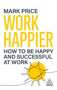Book Cover for Work Happier by Mark Price
