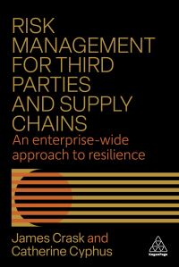 Book Cover for Risk Management for Third Parties and Supply Chains by James Crask, Catherine Cyphus