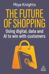 Book Cover for The Future of Shopping by Miya Knights