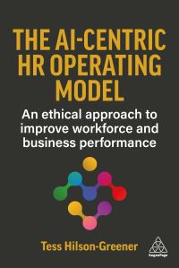 Book Cover for The AI-Centric HR Operating Model by Tess HilsonGreener