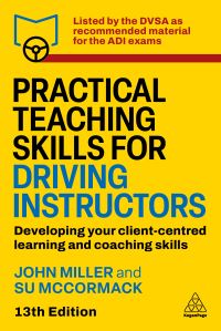 Book Cover for Practical Teaching Skills for Driving Instructors by John Miller, Su McCormack