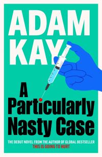 Book Cover for A Particularly Nasty Case by Adam Kay