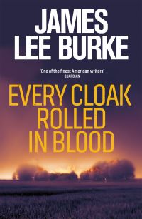 Book Cover for Every Cloak Rolled in Blood by James Lee Burke