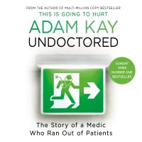 Book Cover for Undoctored by Adam Kay