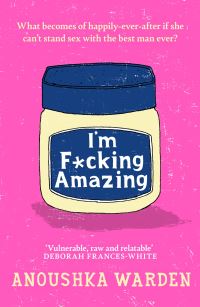 Book Cover for I'm F*cking Amazing by Anoushka Warden